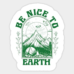 Be Nice To Earth Earth Environmental Gift For Men Women Sticker